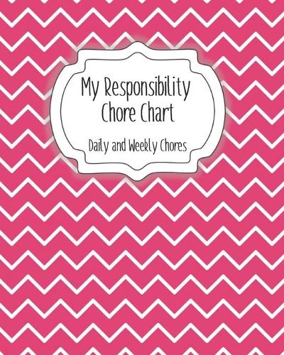 My Responsibility Chore Chart