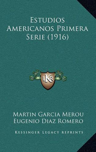 Estudios Americanos Primera Serie (1916)