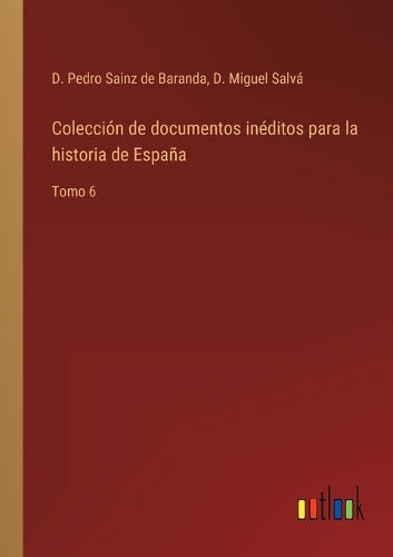 Colección de documentos inéditos para la historia de España