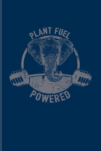 Plant Fuel Powered