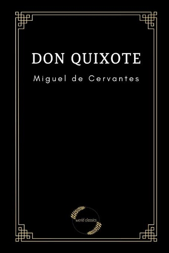 Don Quixote by Miguel de Cervantes