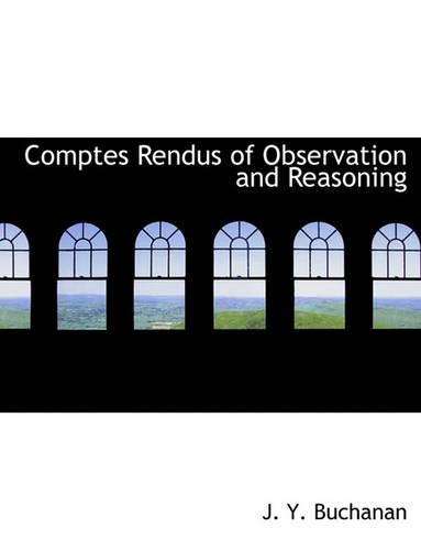 Comptes Rendus of Observation and Reasoning