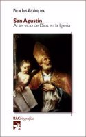 San Agustin: Al servicio de Dios en la Iglesia