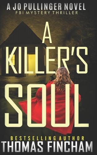 A Killer's Soul: FBI Mystery Thriller(3 Jo Pullinger)