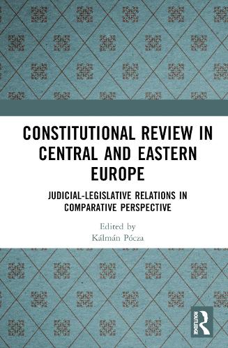 Constitutional Review In Central And Eastern Europe