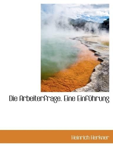 Die Arbeiterfrage. Eine Einfuhrung