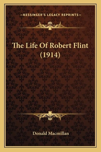 The Life Of Robert Flint (1914)