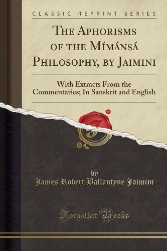 The Aphorisms of the Mímánsá Philosophy, by Jaimini