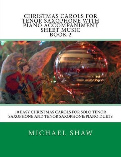 Christmas Carols For Tenor Saxophone With Piano Accompaniment Sheet Music Book 2