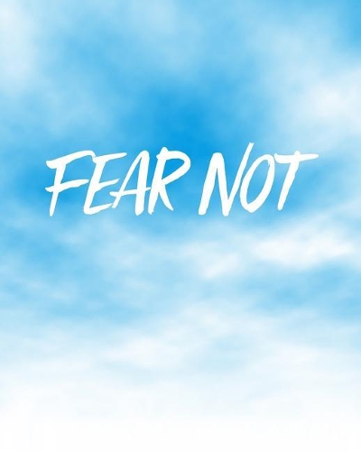 Fear Not