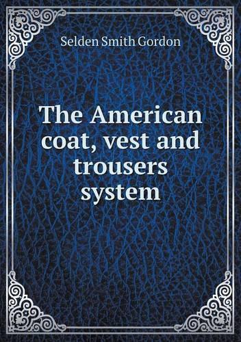 The American coat, vest and trousers system