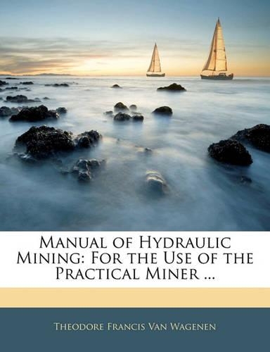 Manual of Hydraulic Mining