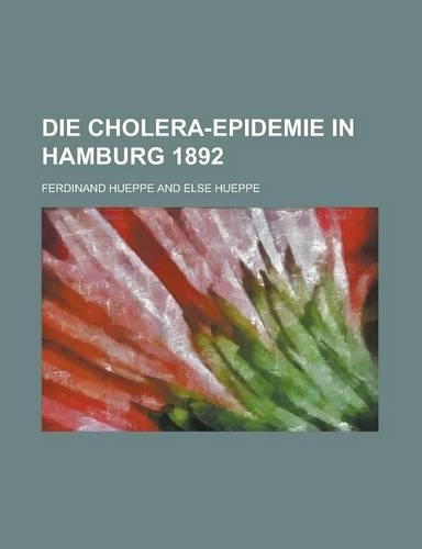 Die Cholera-Epidemie in Hamburg 1892