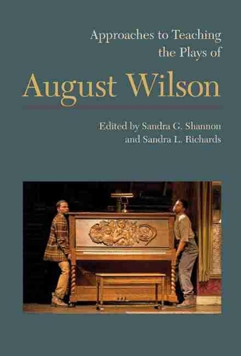 Approaches to Teaching the Plays of August Wilson