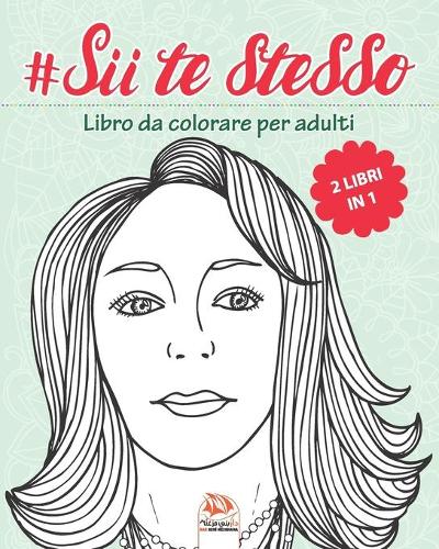 #Sii te stesso - 2 libri in 1