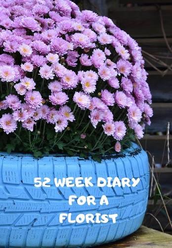 52 Week Diary for a Florist