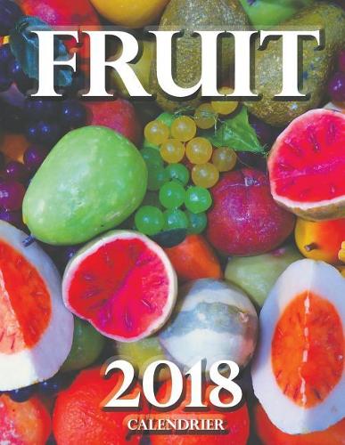 Fruit 2018 Calendrier (Edition France)