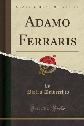 Adamo Ferraris (Classic Reprint)