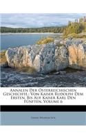 Annalen Der Osterreichischen Geschichte,