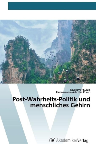 Post-Wahrheits-Politik und menschliches Gehirn