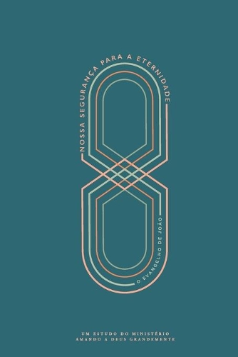 Nossa Segurança para a Eternidade