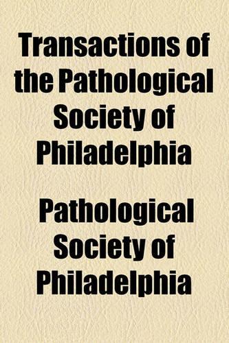 Proceedings of the Pathological Society of Philadelphia