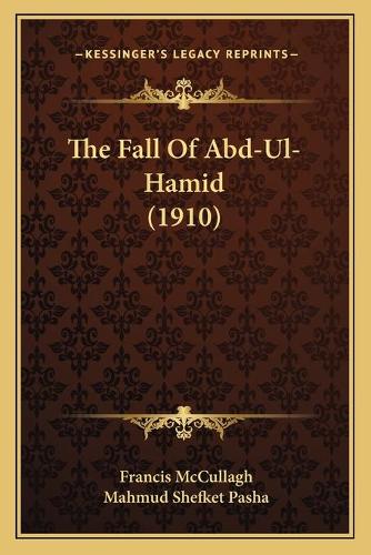 The Fall Of Abd-Ul-Hamid (1910)