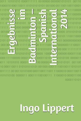 Ergebnisse im Badminton - Spanish International 2014