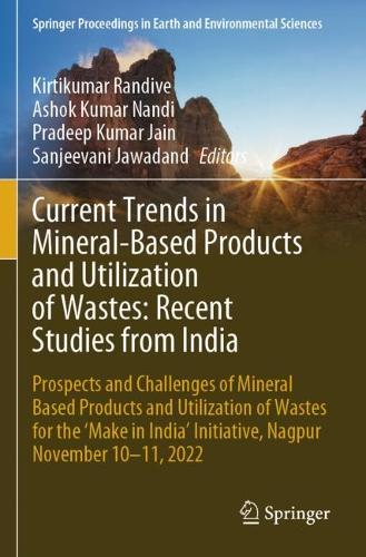 Current Trends in Mineral-Based Products and Utilization of Wastes: Recent Studies from India
