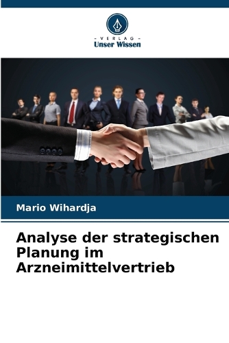 Analyse der strategischen Planung im Arzneimittelvertrieb
