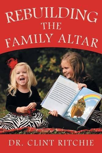 Rebuilding the Family Altar