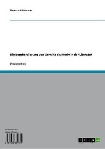 Die Bombardierung Von Gernika ALS Motiv in Der Literatur