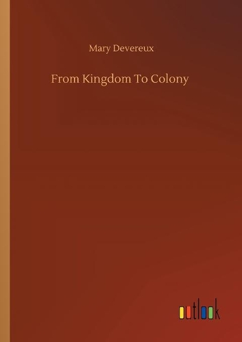 From Kingdom To Colony