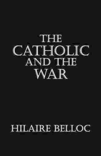 The Catholic and the War