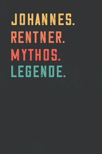 Johannes. Rentner. Mythos. Legende.