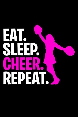 Eat. Sleep. Cheer. Repeat.