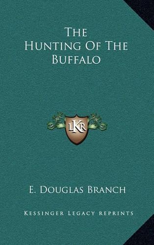 The Hunting Of The Buffalo