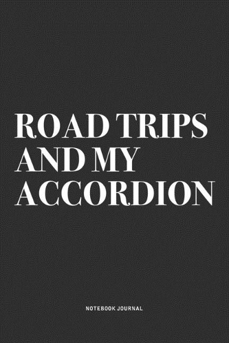 Road Trips And My Accordion