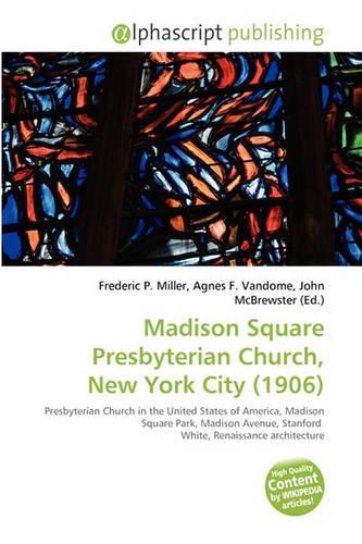 Madison Square Presbyterian Church, New York City (1906)