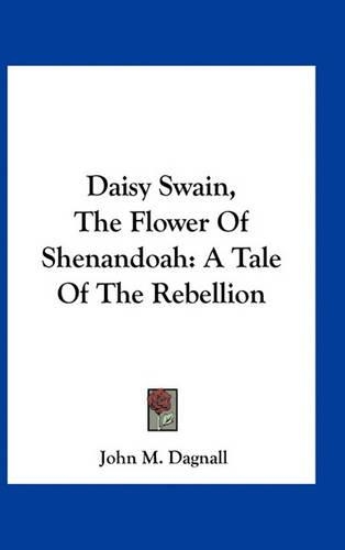Daisy Swain, The Flower Of Shenandoah