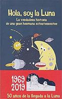 Hola, soy la Luna: La verdadera historia de una gran hermana extraterrestre