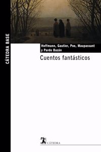 Cuentos Fantasticos / Fantastic Stories (Catedra Base)