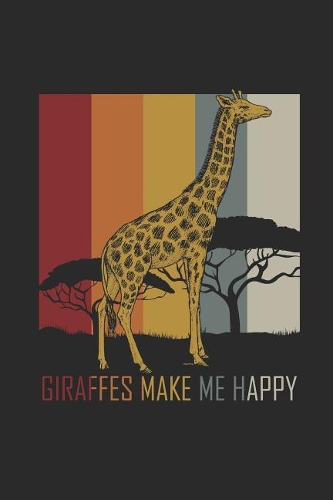 Giraffes Make Me Happy
