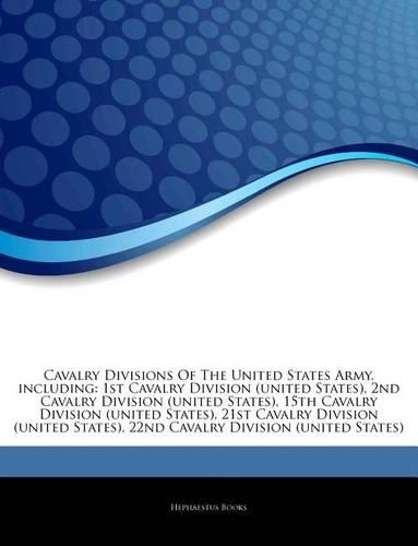 Articles on Cavalry Divisions of the United States Army, Including