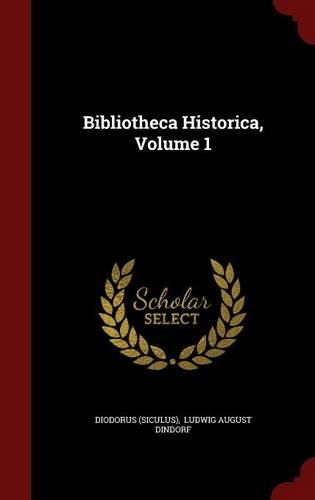 Bibliotheca Historica, Volume 1