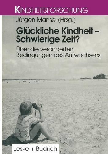 Glückliche Kindheit — Schwierige Zeit?