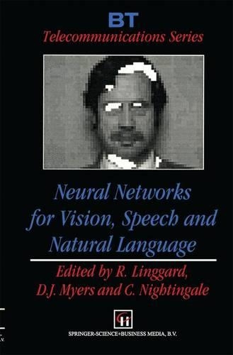 Neural Networks for Vision, Speech and Natural Language