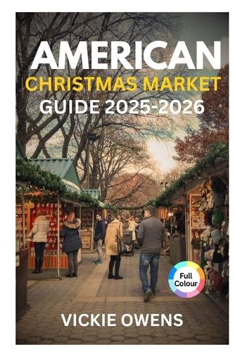 American Christmas Market Guide 2025-2026