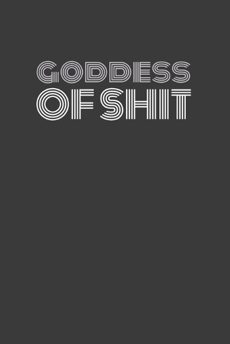 Goddess of Shit