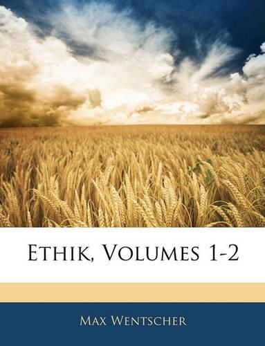 Ethik, Volumes 1-2